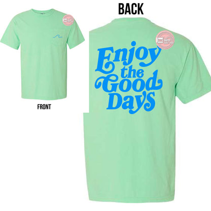 Enjoy the Good Days Pocket t-shirt, beach t-shirts