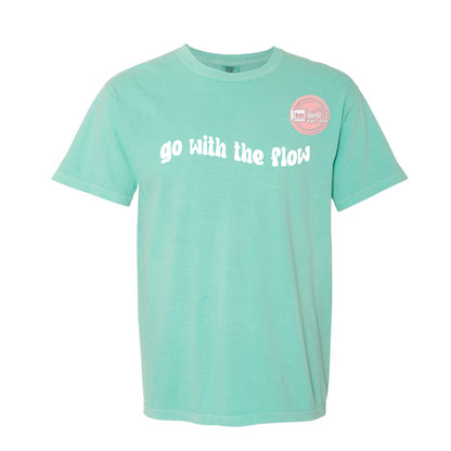 Go with the Flow shirt comfort colors