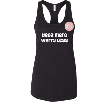 Yoga More Worry Less tank top racerback women's yoga tank top