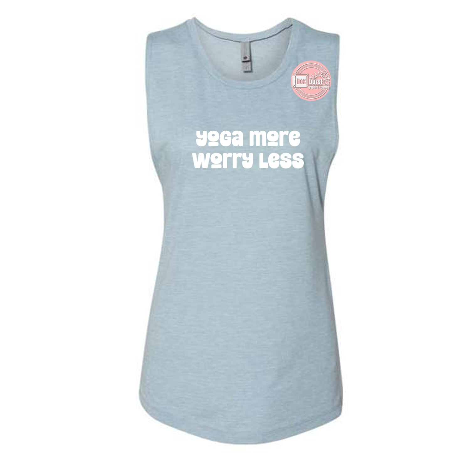 Yoga More Worry Less muscle tank top women's muscle tank
