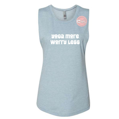 Yoga More Worry Less muscle tank top women's muscle tank