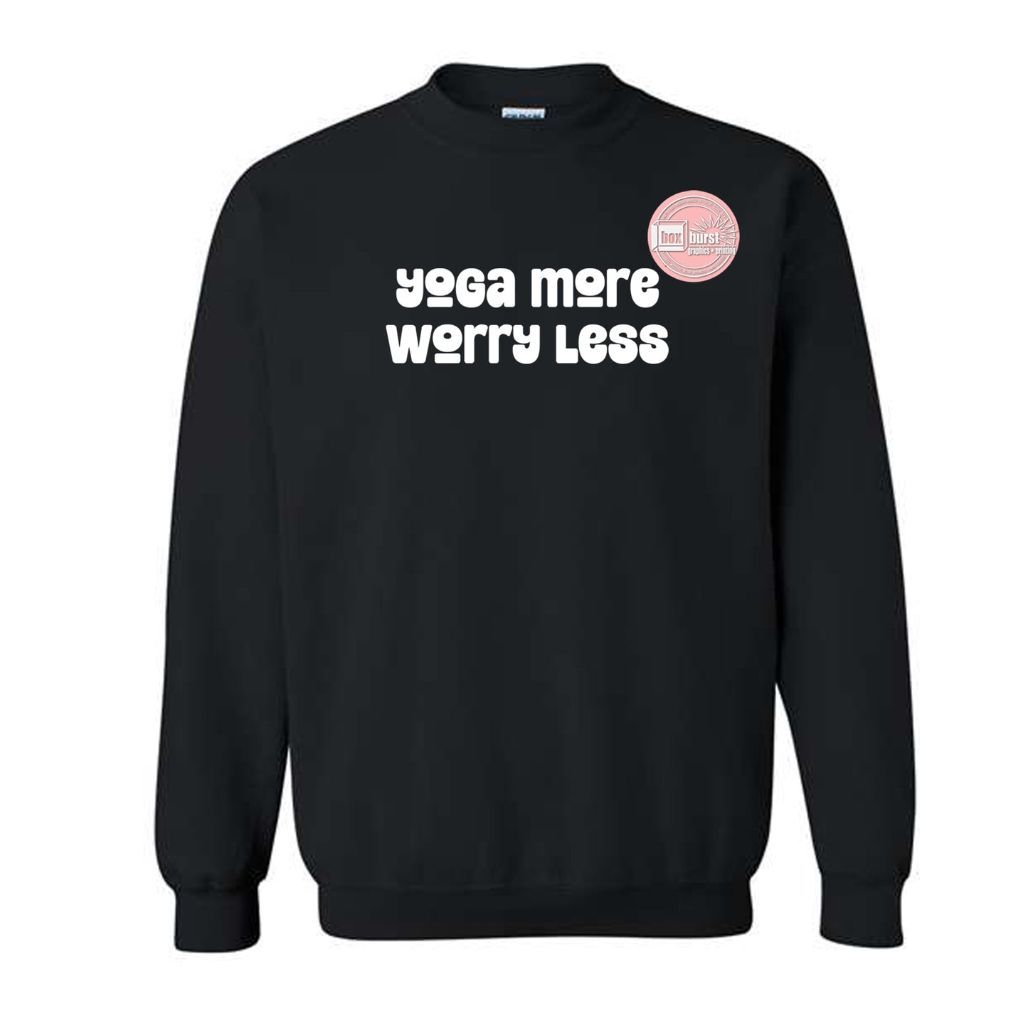 Yoga More Worry Less sweatshirt