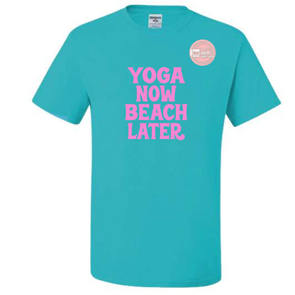 Yoga Now Beach Later t-shirt