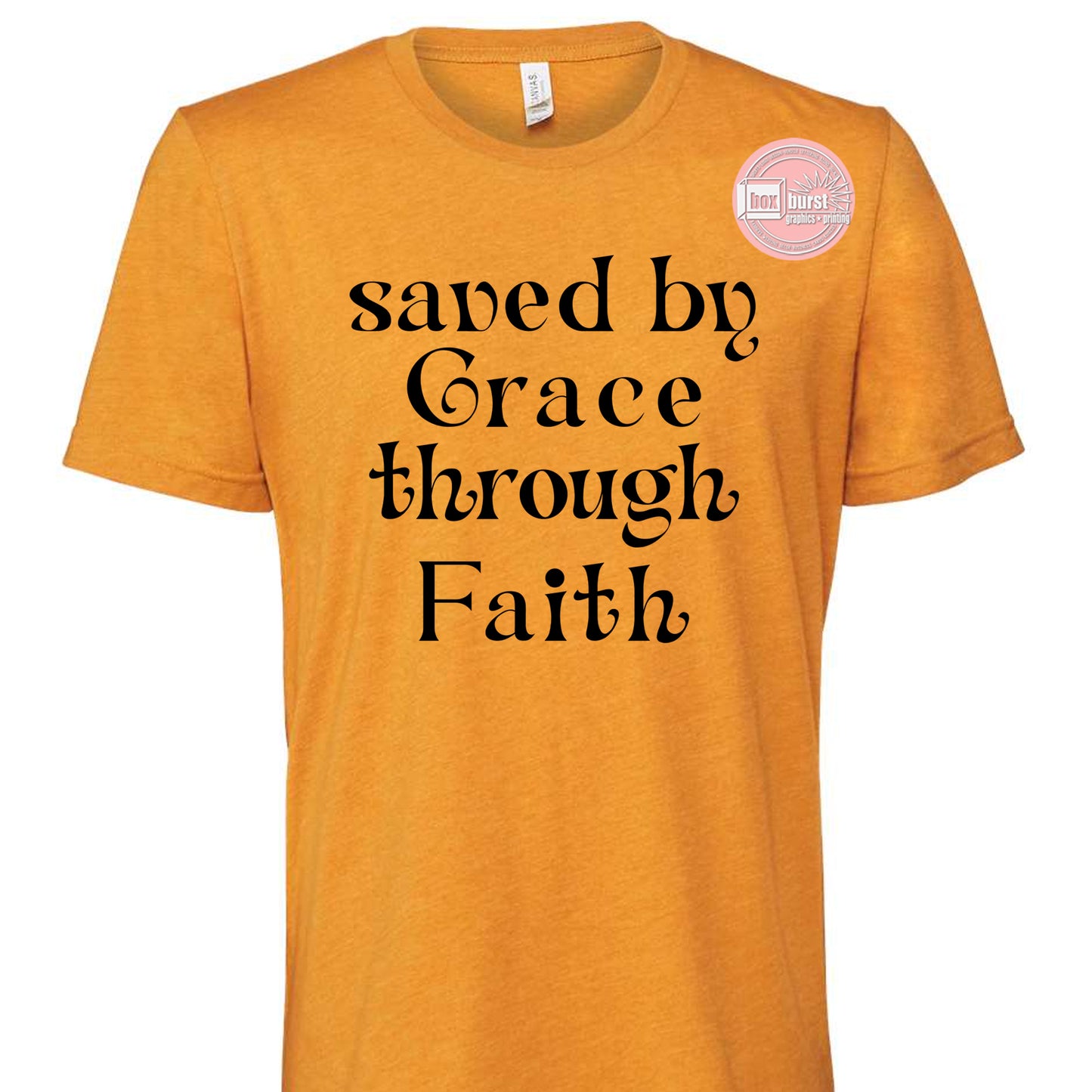 Saved by Grace through Faith Shirt bella canvas soft shirt