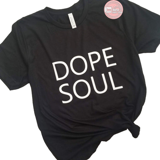 Dope Soul unisex bella tee