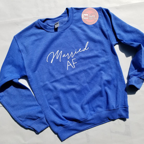 Married AF unisex crew neck sweat shirt