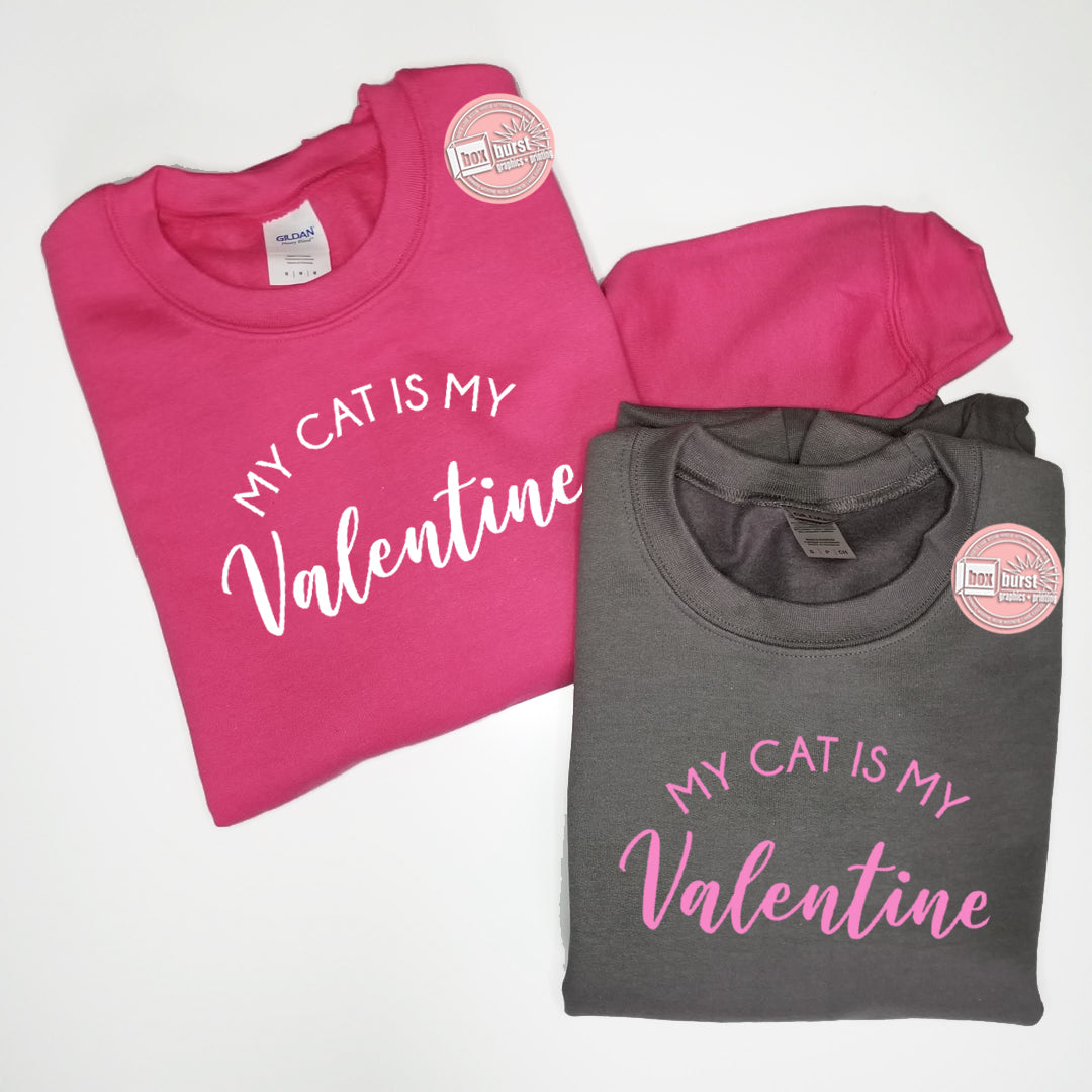 My Cat is my Valentine unisex crew neck sweatshirt