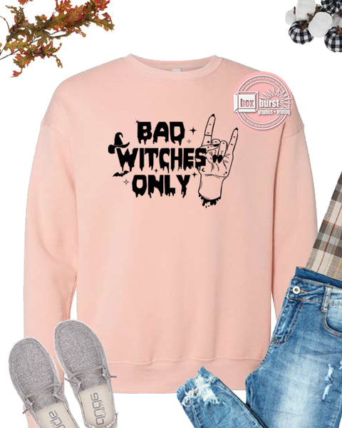 Bad Witches Only vintage style bella crewneck sweatshirt