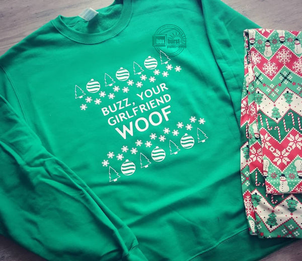 Buzz, your girlfriend, WOOF. Unisex Crew Neck sweatshirt