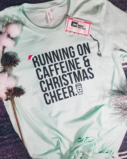 Running On caffeine and christmas cheer unisex bella tee