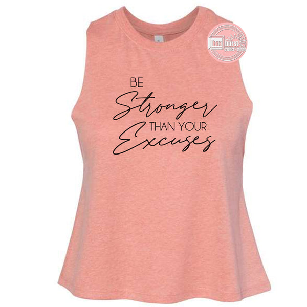 Be stronger than your excuses women's crop flowy tank top gym work out tank top motivating tank top