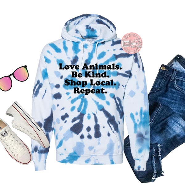 Love Animals, Be kind, shop local, repeat tie dye unisex hoodie SOM