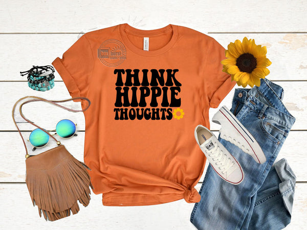 Think Hippie Thoughts  T shirt |  Hippie Shirts | Mom shirts | Gifts for mom |  Everyday t shirt |
