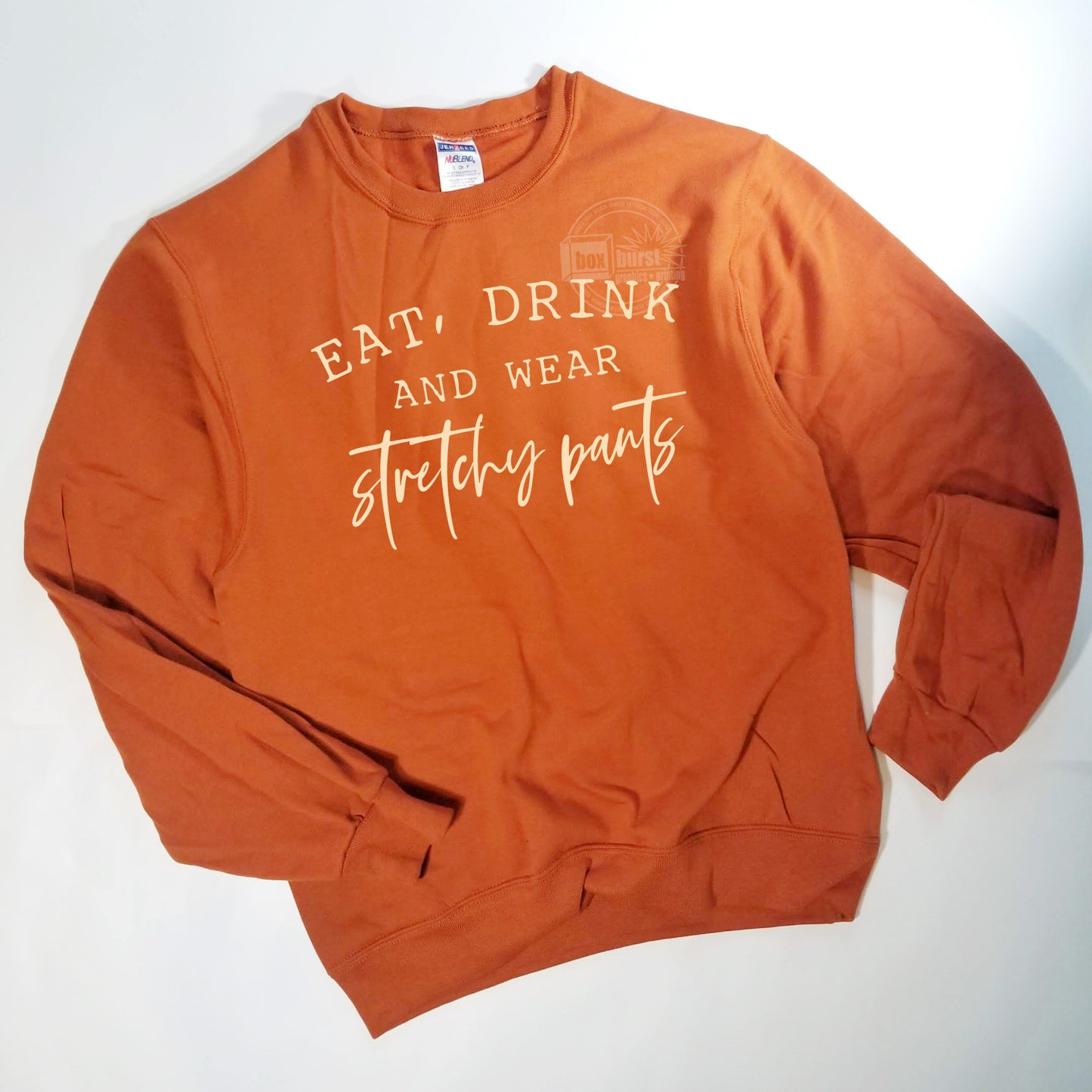 Eat, Drink, and wear stretchy pants crew neck sweater unisex