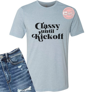 Classy Until Kick off Retro Vintage ink print tee