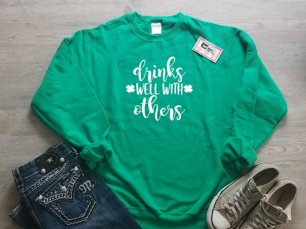 Drinks well with others Adult St. Patricks day crew neck sweatshirt