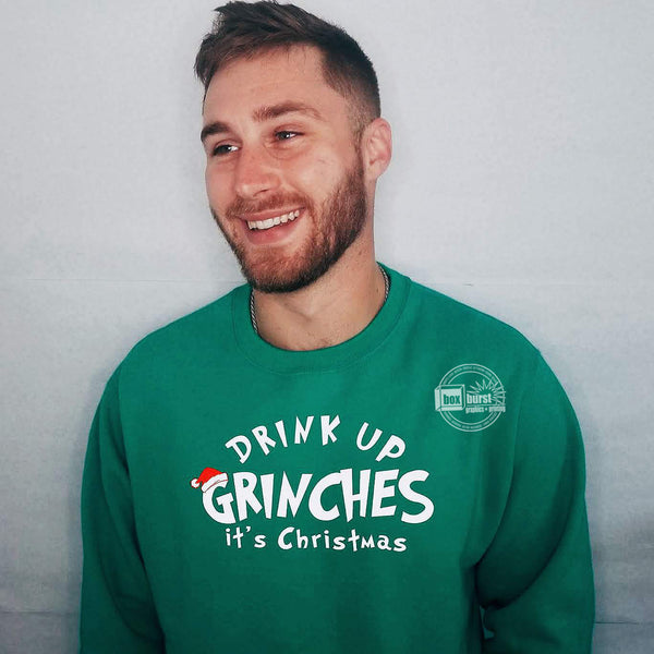 Drink up grinches it's Christmas Crew Neck sweater