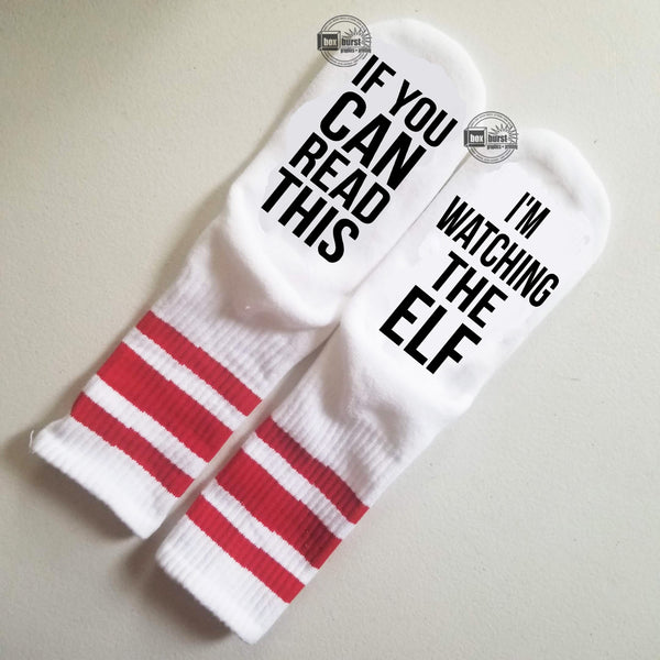 If you can read this i'm watching the Elf Socks only