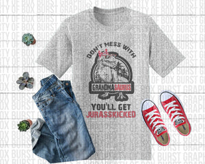 Don't Mess with GRANDMASAURUS you'll get Jurasskicked Unisex t shirt