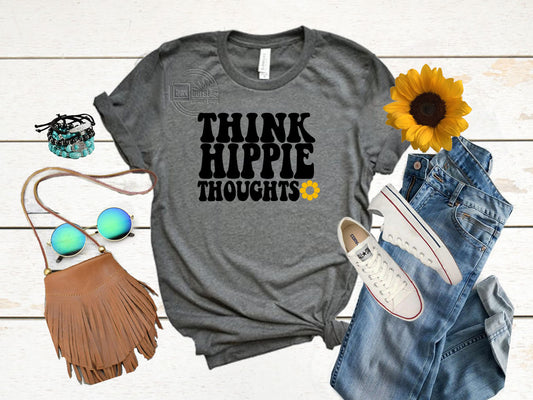 Think Hippie Thoughts  T shirt |  Hippie Shirts | Mom shirts | Gifts for mom |  Everyday t shirt |