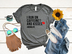 I run on caffeine and kisses | Mom shirts | Gifts for mom | women t shirt |