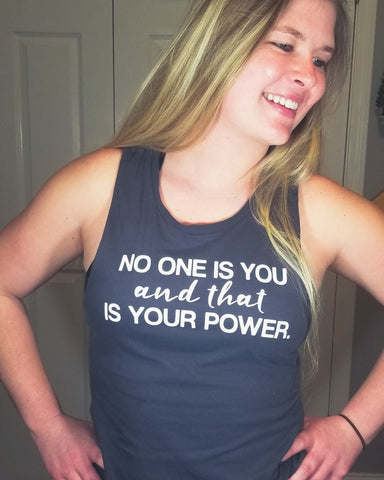 No one is you and that is your power muscle tank yoga tank top