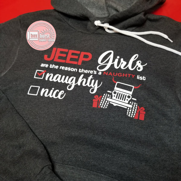 Jeep Girls are the reason there's a naughty list unisex soft bella hoodie