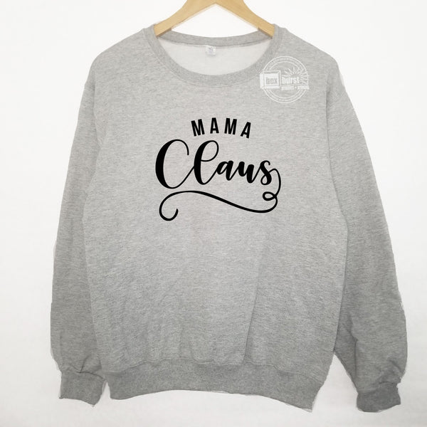 Mama Claus unisex crew neck sweater