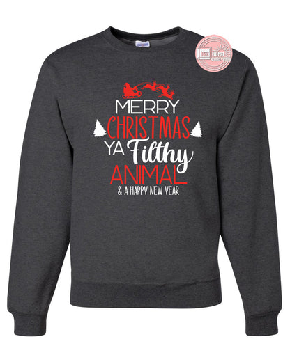 Merry Christmas ya filthy animal unisex crew neck sweat shirt