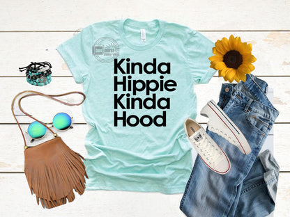 Kinda Hippie Kinda Hood  T shirt | Unisex t shirt | Hippie Shirts| Mom shirts | Gifts for mom