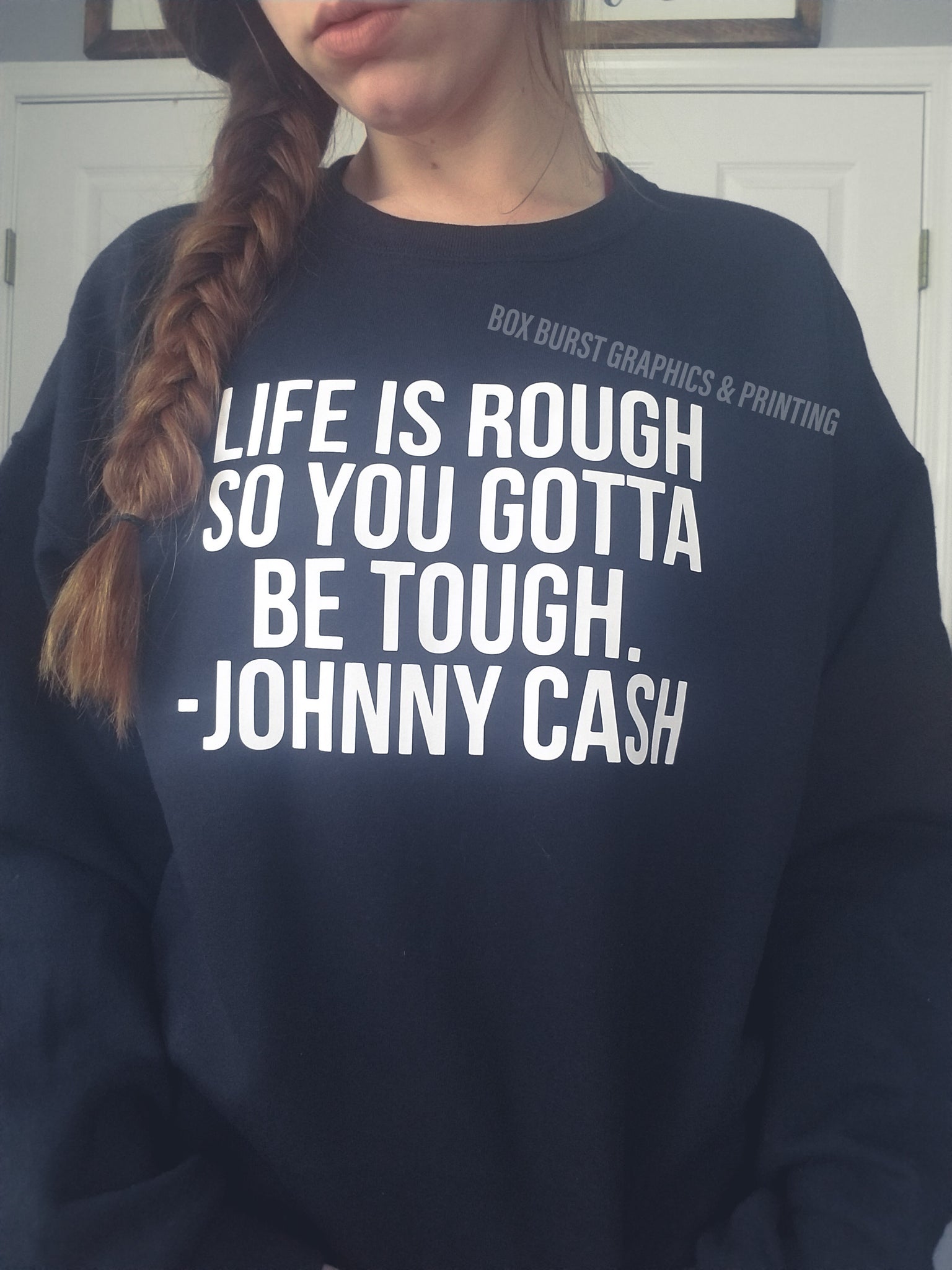 Life is rough you gotta be tough johnny cash inspired crew neck hoodie