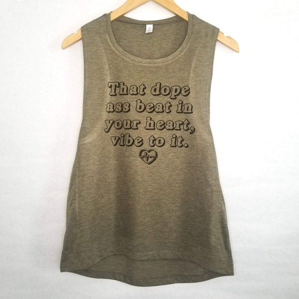 That Dope beat in your heart, vibe to it flowy muscle tank ink print