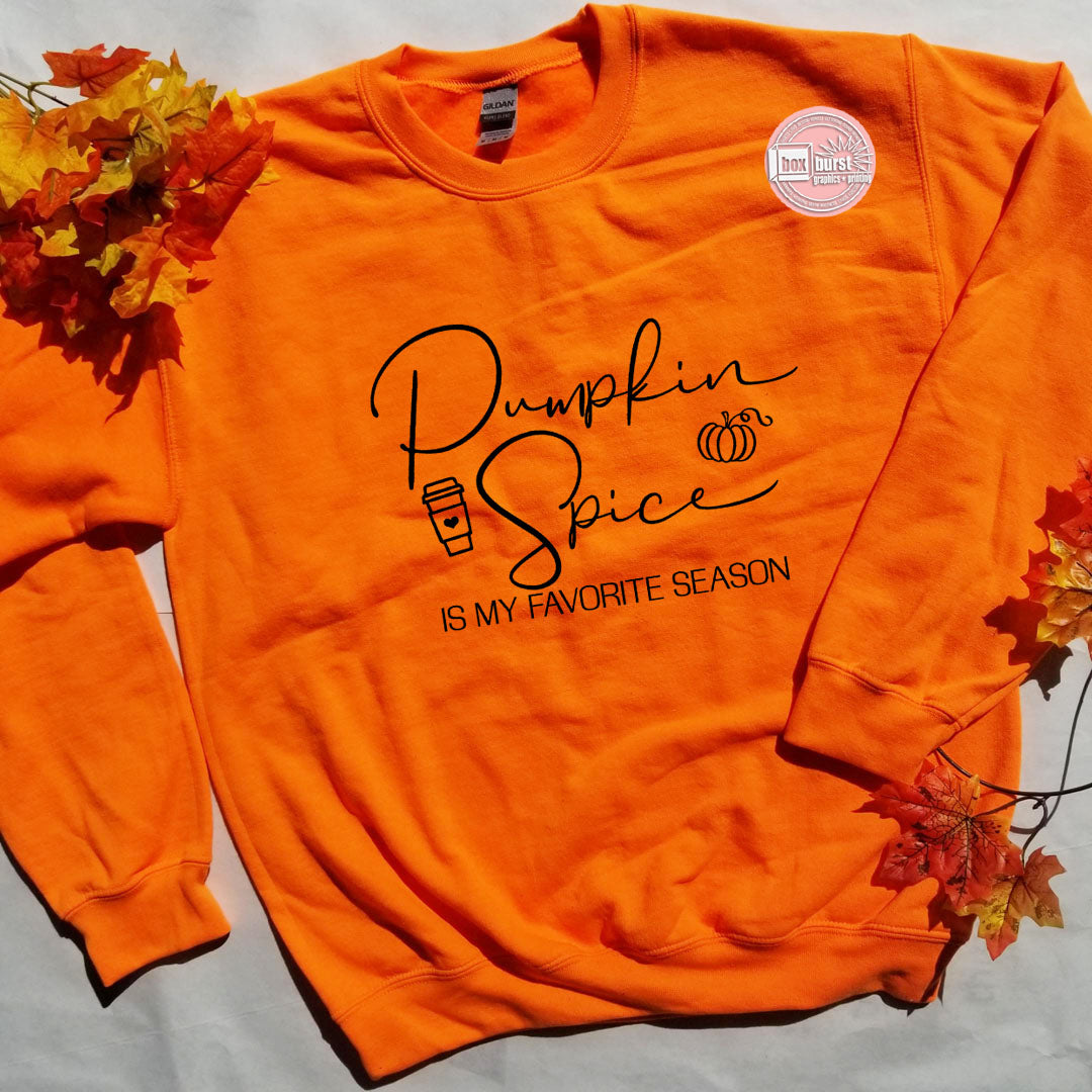 Pumpkin Spice is my favorite season unisex crew neck sweat shirt