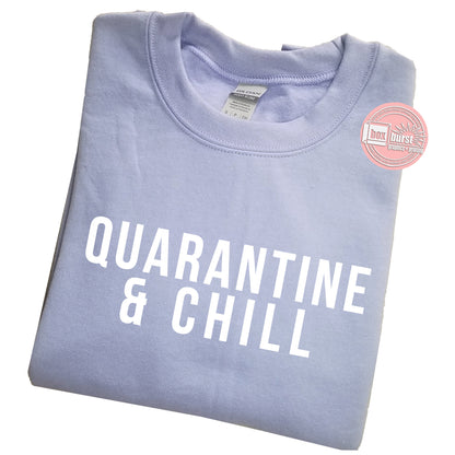 Quarantine and chill unsiex crew neck sweater