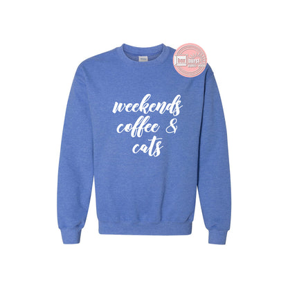 Weekends Coffee and Cats unisex crew neck sweat shirt