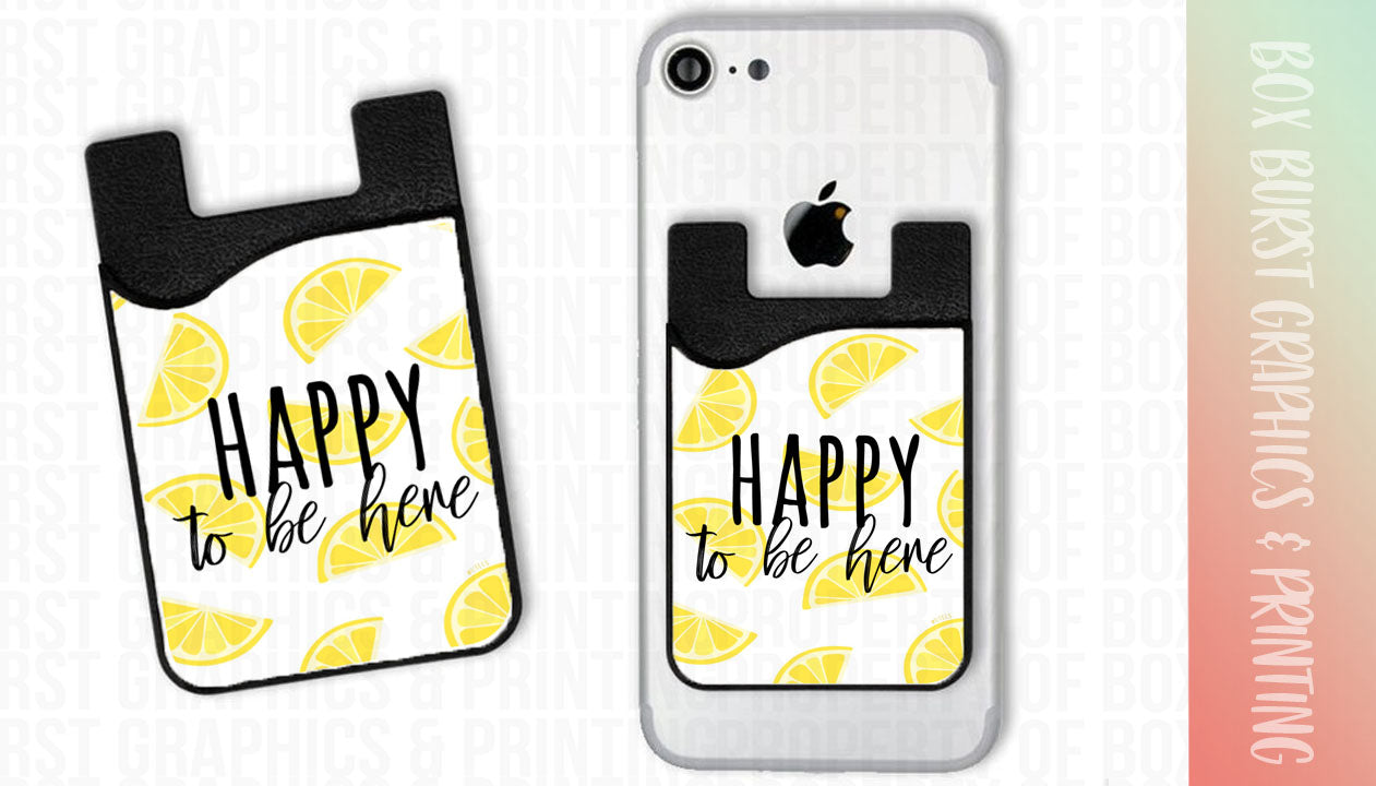 Happy to be here lemons phone card caddy wallet