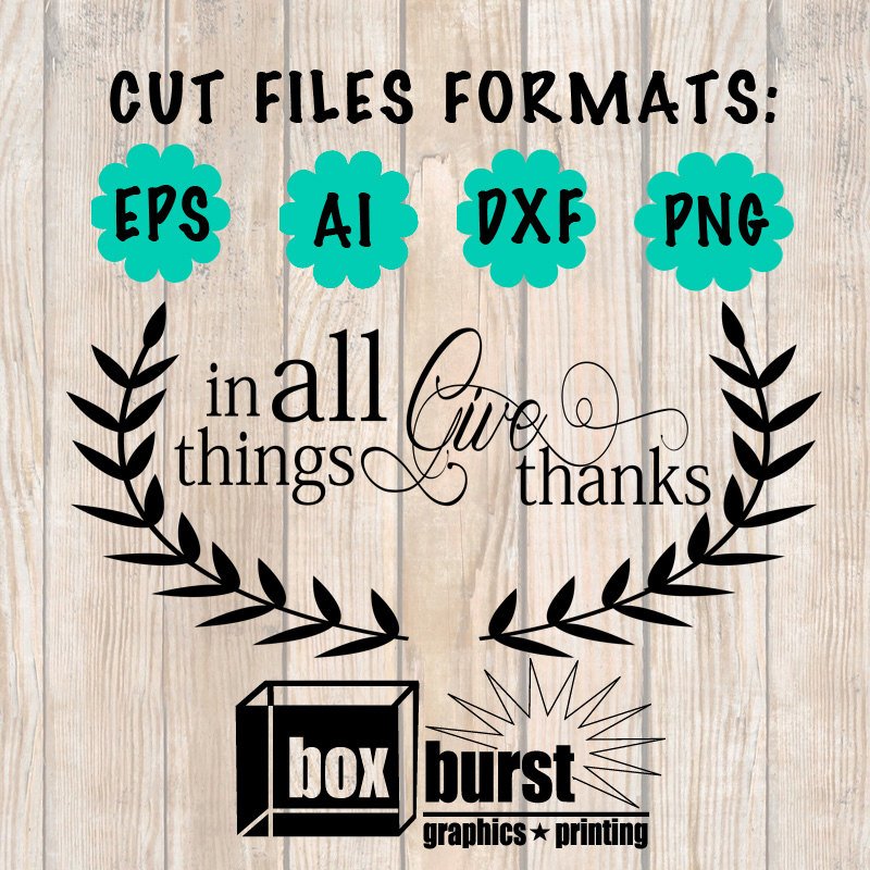 Give Thanks Cut File Thanksgiving Decorations Thankful Cut Ready
