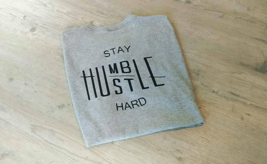 Stay humble hustle hard t shirt women or men's clothing grey t shirt front design quote any size available