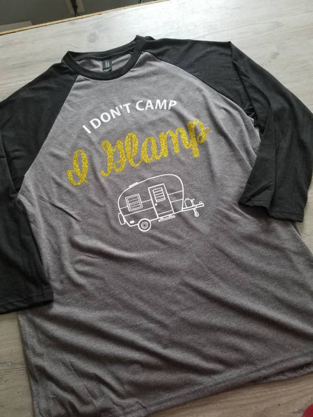 Camping Shirts | Glamping shirt I don't camp  I Glamp Raglan shirt