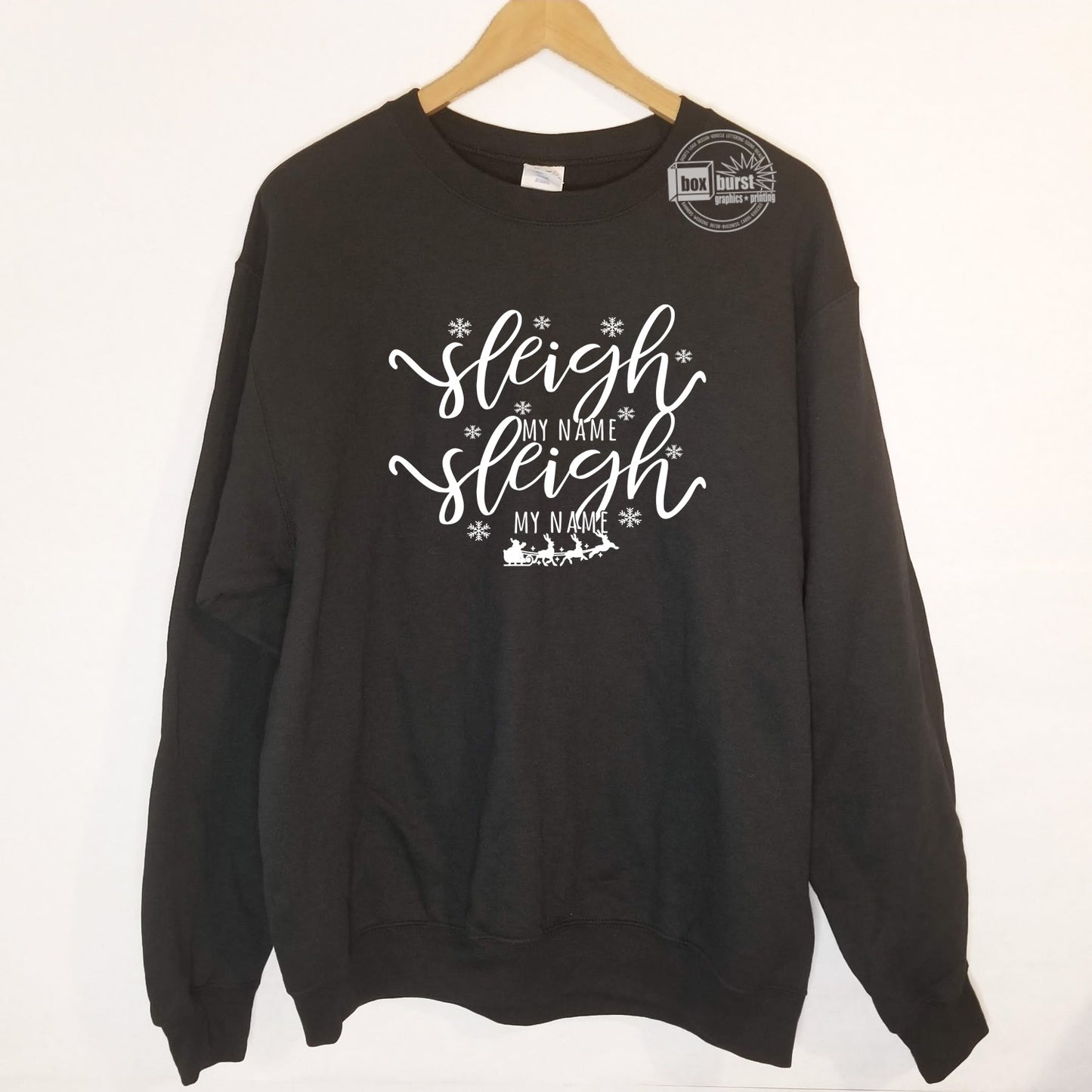 Sleigh my name sleigh my name crew neck sweater