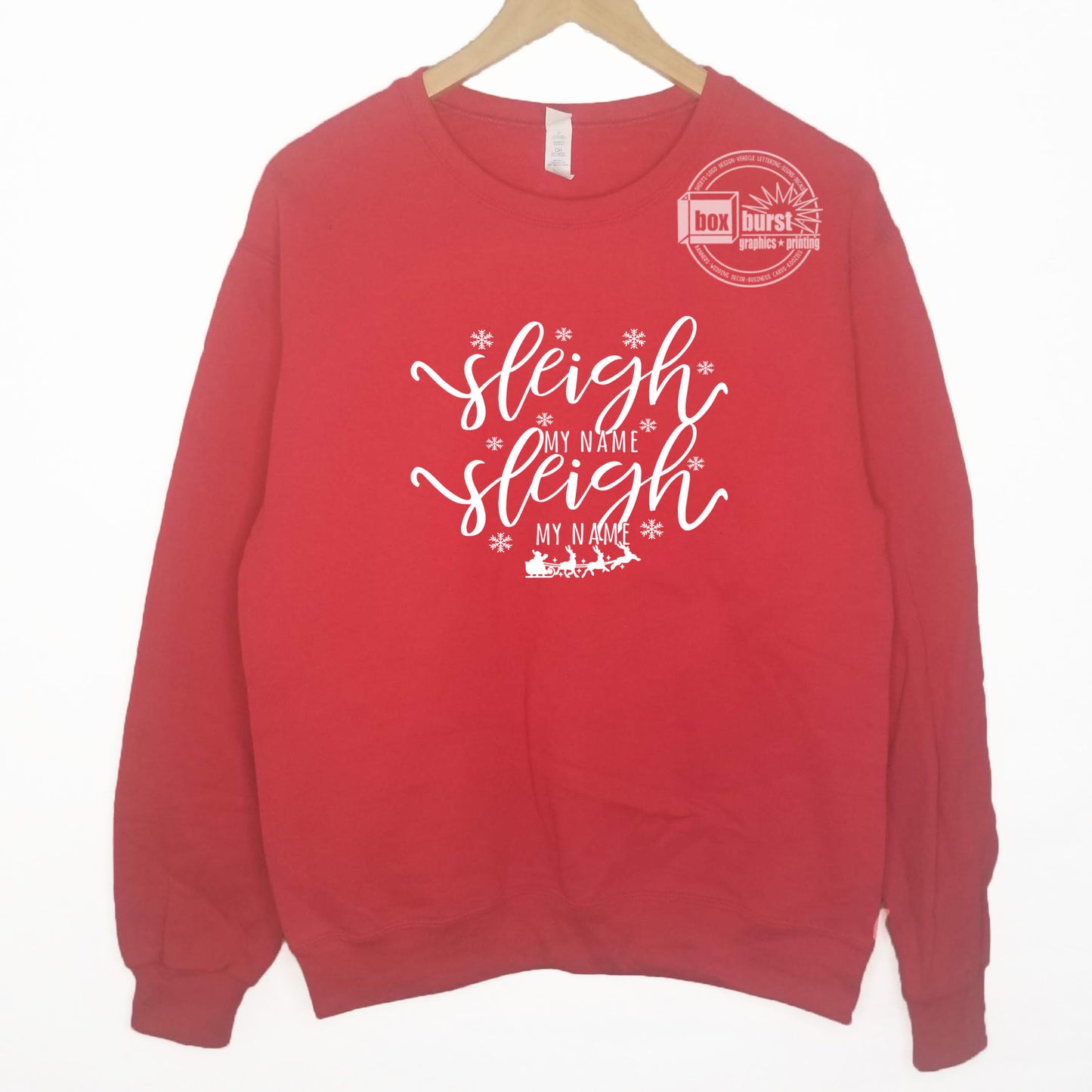 Sleigh my name sleigh my name crew neck sweater